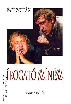 Papp Zoltán - Írogató színész
