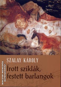 Szalay K�roly - �rott szikl�k, festett barlangok