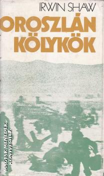 Irwin Shaw - Oroszlán kölykök ANTIKVÁR