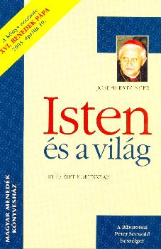 Joseph Ratzinger - Isten s a vilg