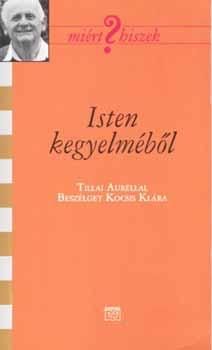 Tillai Aurl - Isten kegyelmbl