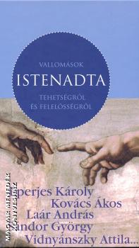 Eperjes Károly Kovács Ákos Laár András Sándor György Vidnyánszky Attila - Istenadta
