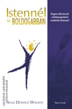 Neale Donald Walsch - Istenn�l is boldogabban