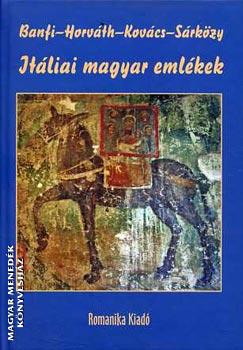 Banfi Horváth Kovács Sárközy - Itáliai magyar emlékek