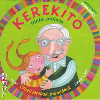 J. Kovcs Judit - Kerekt - Hinta, palinta