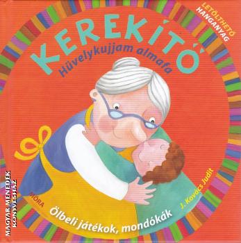 J. Kovcs Judit - Kerekt - Hvelykujjam almafa