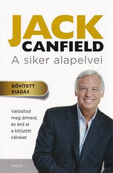 Jack Canfield - A siker alapelvei - Bvtett kiads