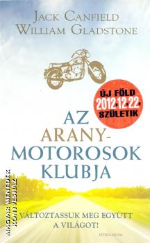 Jack Canfield s William Gladstone - Az aranymotorosok klubja