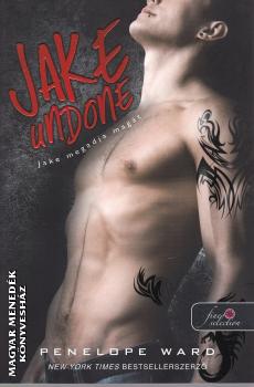 Penelope Ward - Jake undone - Jake megadja magát