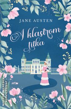 Jane Austen - A klastrom titka - lnyomott vltozat