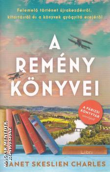 Janet Skeslien Charles - A rem�ny k�nyvei