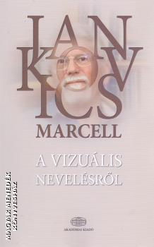 Jankovics Marcell - A vizuális nevelésről