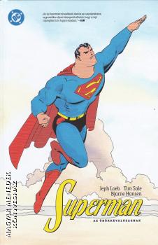 Jeff Loeb - Tim Sale - Bjarne Hansen - Superman - Az örökkévalóságnak