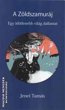 Jenei Tamás - A Zöldszamuráj