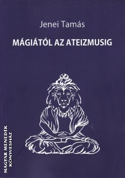 Jenei Tams - Mgitl az ateizmusig