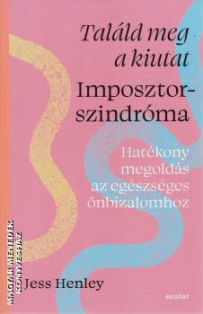 Jesse Henley - Tal�ld meg a kiutat - Imposztorszindr�ma