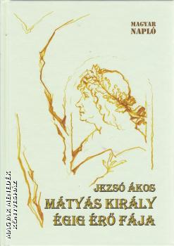 Jezsó Ákos - Mátyás király égig érő fája