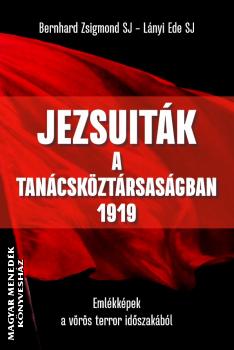 Bernhard Zsigmond - Lnyi Ede - Jezsuitk a Tancskztrsasgban - 1919