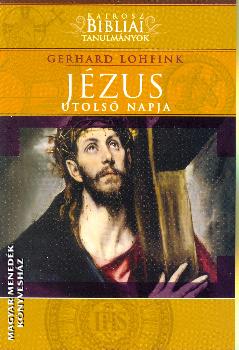 Gerhard Lohfink - J�zus utols� napja