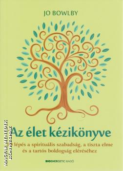 Jo Bowlby - Az élet kézikönyve