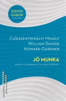 Cskszentmihlyi Mihly William Damon Howard Gardner - J munka