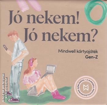 Mindwell Pszichol�gia - J� nekem! J� nekem? - K�rtyaj�t�k