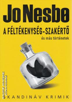Jo Nesbo - A féltékenység-szakértő és más történetek