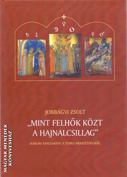 Jobbágyi Zsolt - Mint felhők közt a hajnalcsillag