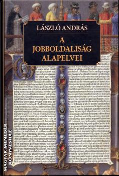 Lszl Andrs - A jobboldalisg alapelvei