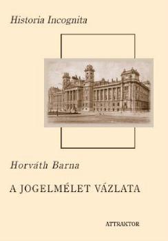 Horváth Barna - A jogelmélet vázlata