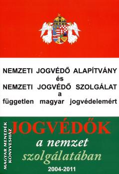 Dr. Zétényi Zsolt Dr. Gaudi Nagy Tamás Dr. Grespik László - Jogvédők a nemzet szolgálatában 2004-2011