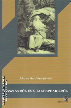 Johann Gottfried Herder - Osszi�nr�l �s Shakespeare-r�l