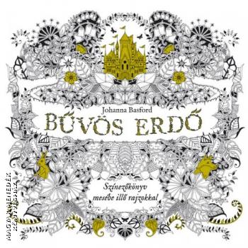 Johanna Basford - Bűvös erdő - Kifestő