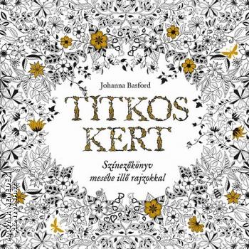 Johanna Basford - Titkos kert - Kifest