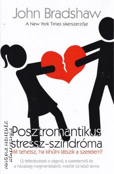 John Bradshaw - Posztromantikus stressz-szindróma