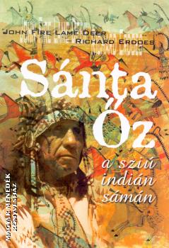 John Fire Lame Deer - Richard Erdoes - Sánta Őz, a sziú indián sámán