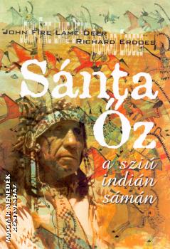 John Fire Lame Deer - Richard Erdoes - Snta z, a szi indin smn