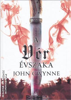 John Gwynne - A v�r �vszaka