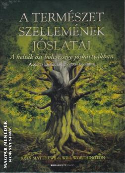 John Matthews és Will Worthington - A természet szellemének jóslatai