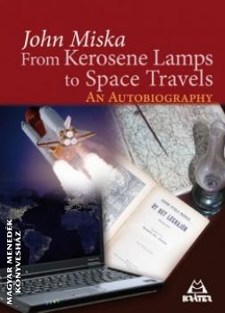 John Miska - From Kerosene Lamps to Space Travels