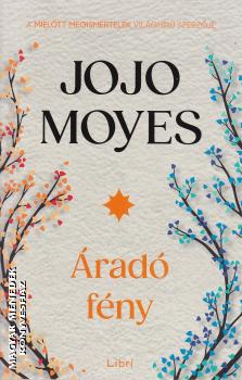 Jojo Moyes - Áradó fény