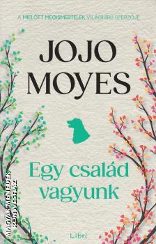 Jojo Moyes - Egy család vagyunk