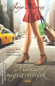 Jojo Moyes - Mióta megszerettelek