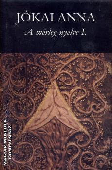 Jókai Anna - A mérleg nyelve I-II.