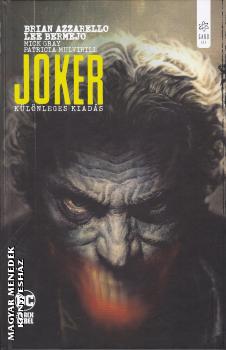 Brian Azzarello Lee Bermejo - Joker - különleges kiadás