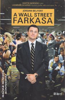 Jordan Belfort - A Wall Street farkasa