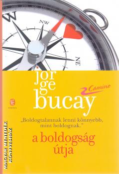 Jorge Bucay - A boldogság útja