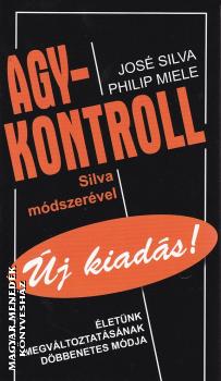 José Silva - Philip Miele - Agykontroll - Új kiadás!
