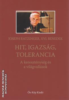Joseph Ratzinger - Hit, igazság, tolerancia