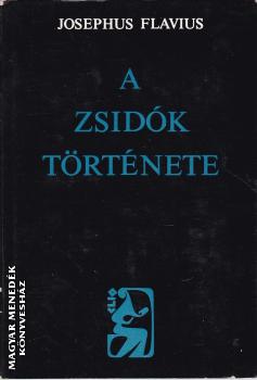 Josephus Flavius - A zsidók története ANTIVÁR